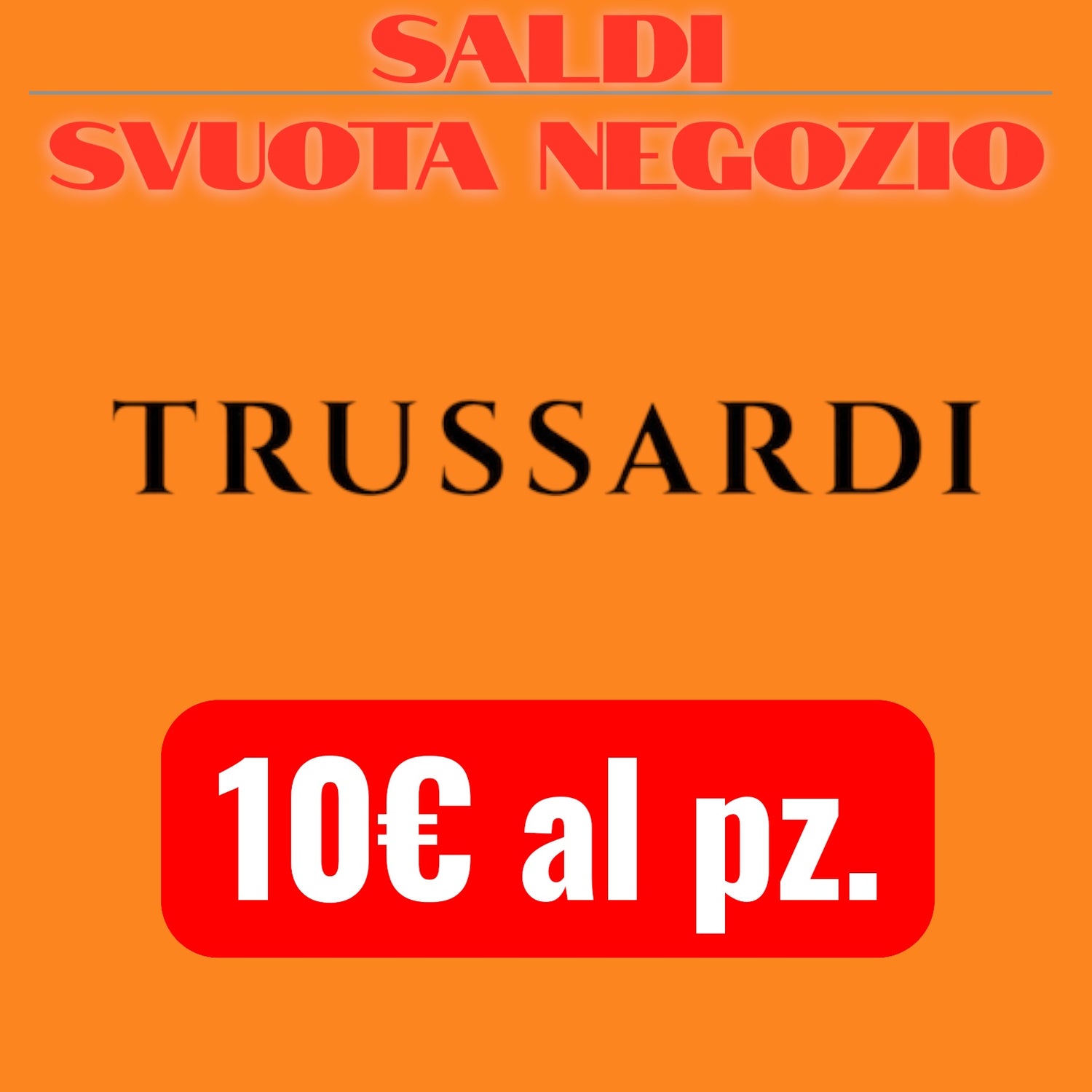 TRUSSARDI 10€ al pz.